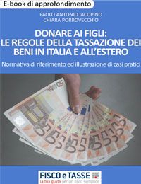 Donare ai figli: le regole della tassazione dei beni fiscoetasse.com Donazione di beni