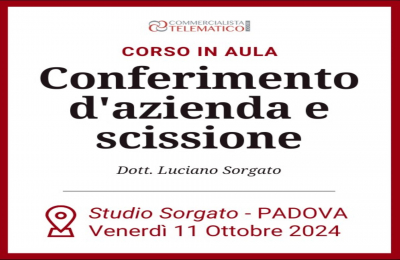 Conferimento d'azienda e scissione: aspetti contabili, civilistici e fiscali - corso aula