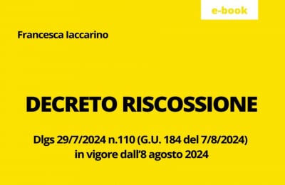 Guida al Decreto Riscossione in vigore dall'8 agosto 2024