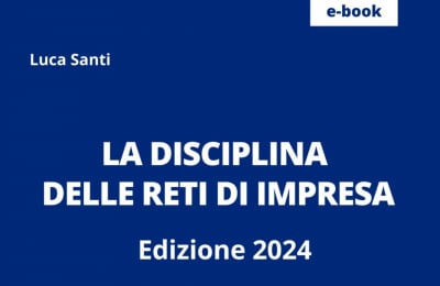 La disciplina delle reti d’impresa: una guida pratica per le imprese