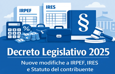Riforma fiscale 2025: nuove modifiche a IRPEF, IRES e Statuto del contribuente