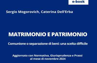 Matrimonio e patrimonio: come orientarsi tra regole, scelte e conseguenze