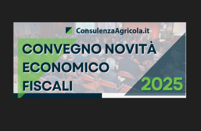 Novità Economico-Fiscali convegno Consulenza Agricola