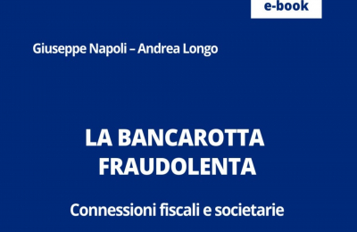 Bancarotta fraudolenta: connessioni fiscali e societarie