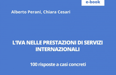 L'Iva nelle prestazioni di servizi internazionali: 100 risposte a casi concreti