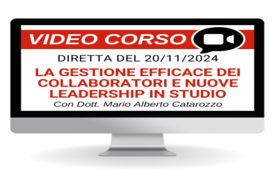 La gestione efficace dei collaboratori e nuove leadership in studio Corso Online gratis