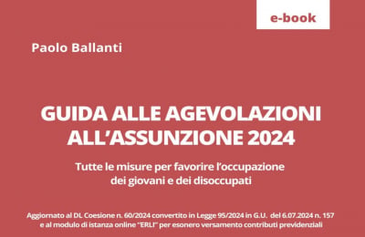 Guida alle agevolazioni all'assunzione 2024