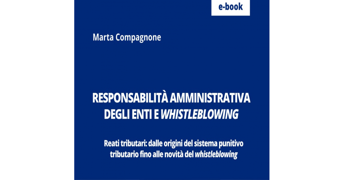 Responsabilità Amministrativa Degli Enti E Whistleblowing - FISCOeTASSE.com