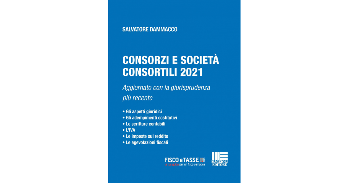 Consorzi E Società Consortili (eBook 2021) - FISCOeTASSE.com