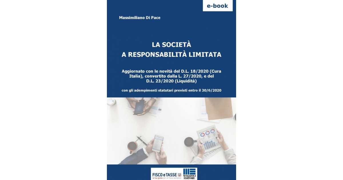 La Società a responsabilità limitata (eBook 2020) La Società a responsabilità limitata (eBook 2020)