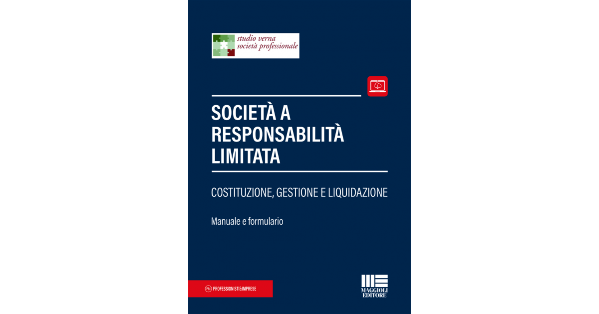 Società a responsabilità limitata Manuale e formulari Società a responsabilità limitata Manuale e formulari