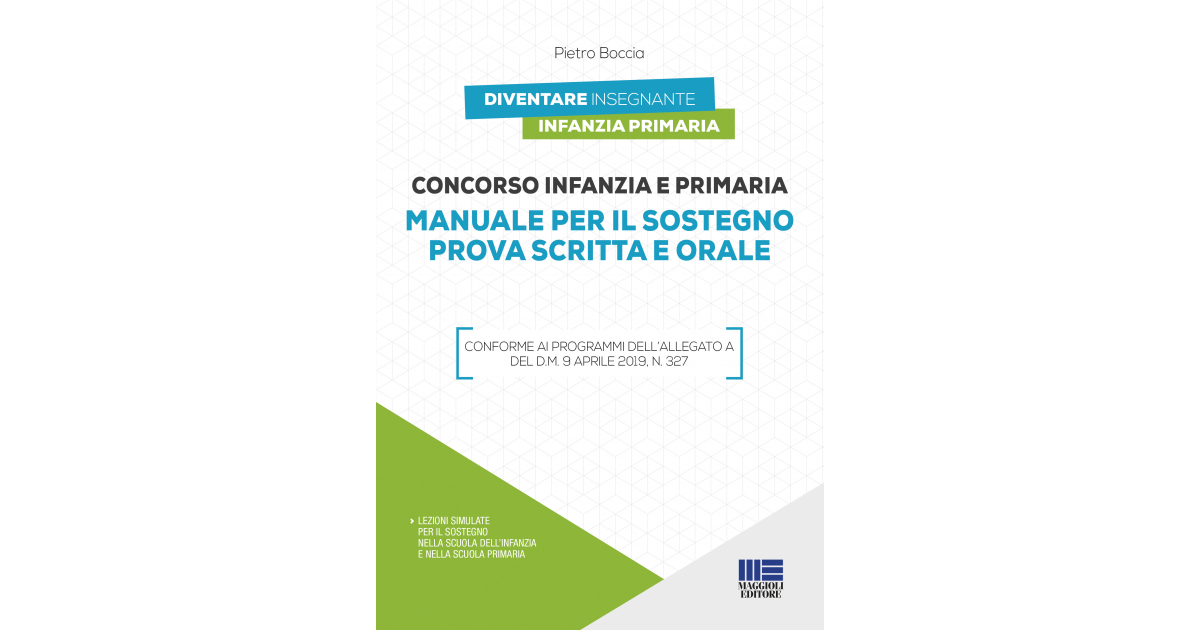 Concorso infanzia e primaria. Manuale per la prova scritta e orale - Pietro  Boccia - Libro - Maggioli Editore - Diventare insegnante