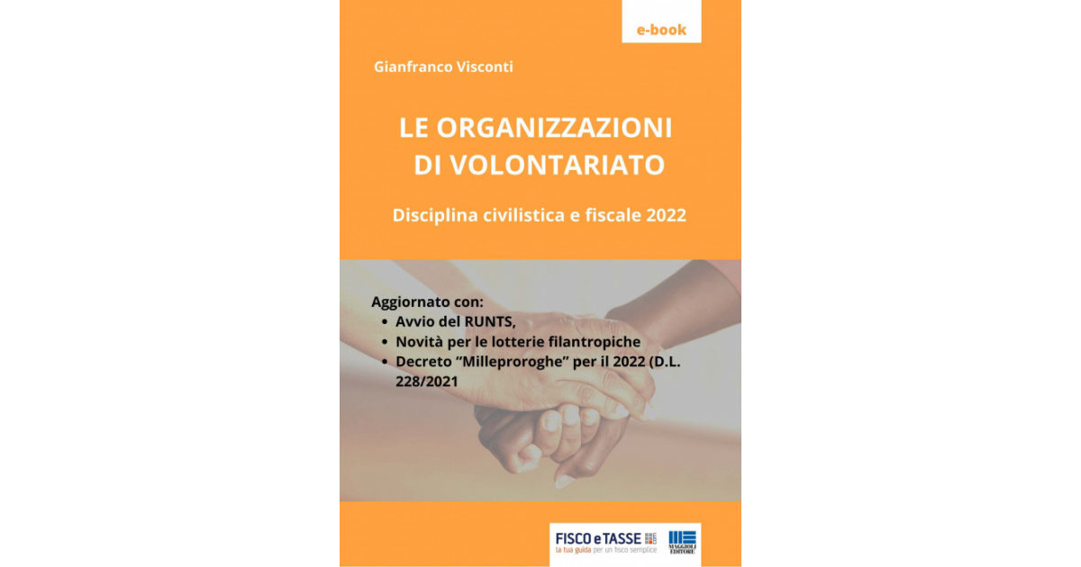 Le Organizzazioni Di Volontariato (eBook 2022) - FISCOeTASSE.com