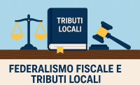 Tributi locali e federalismo fiscale: tutte le novità del dlgs in esame preliminare