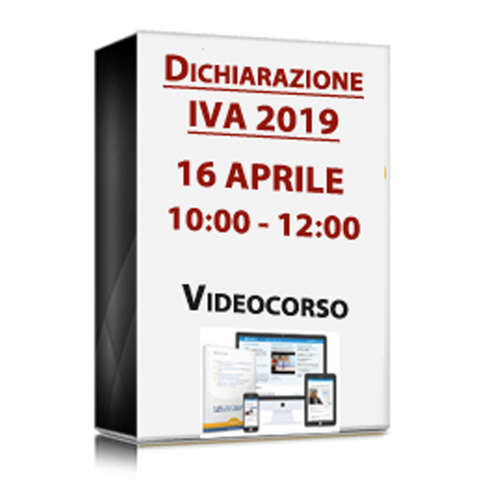 VideoCorso in diretta - Dichiarazione IVA 2019: novità 