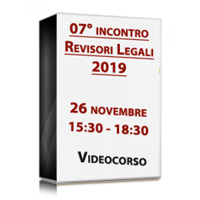 VideoCorso in diretta - 7° INCONTRO REVISORI 2019