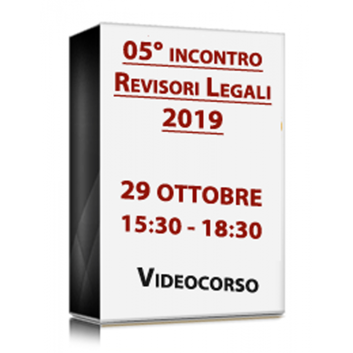 VideoCorso in diretta - 5° INCONTRO REVISORI 2019