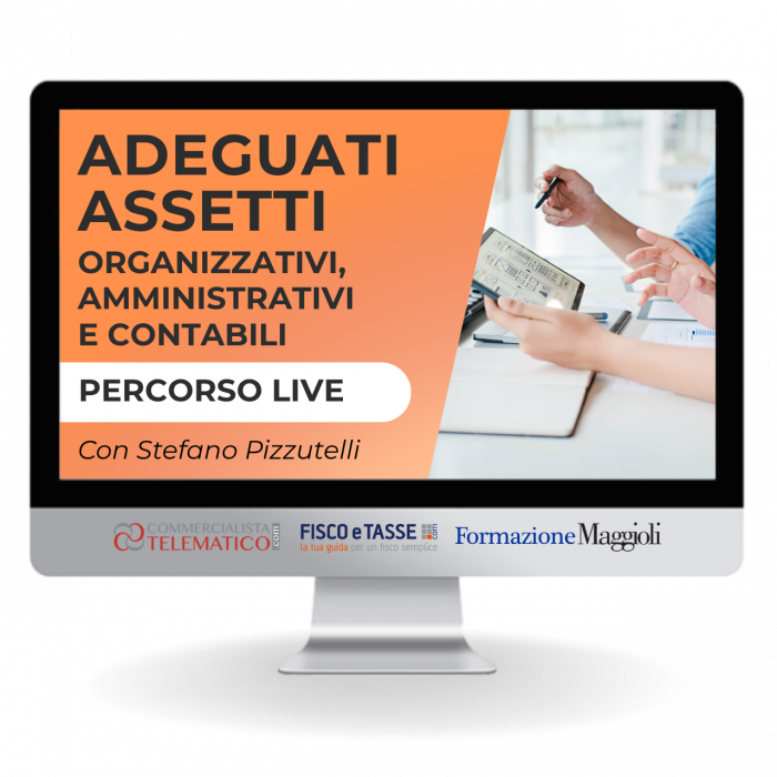 Adeguati Assetti organizzativi amministrativi | Corso