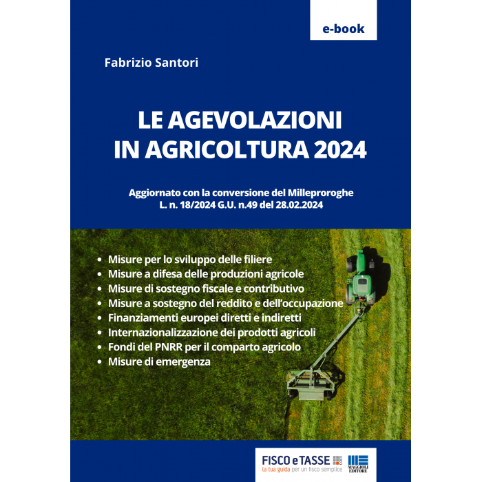 Le agevolazioni in agricoltura 2024 (eBook)