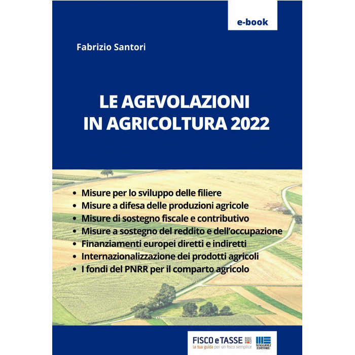 Le agevolazioni in agricoltura 2022 (eBook)