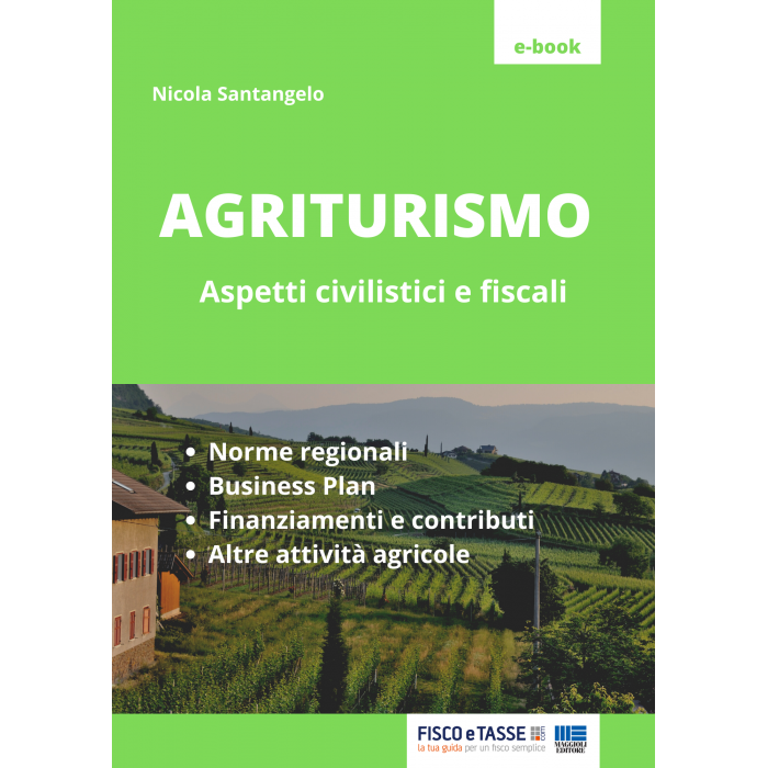 Agriturismo: aspetti civilistici e fiscali (eBook 2022)
