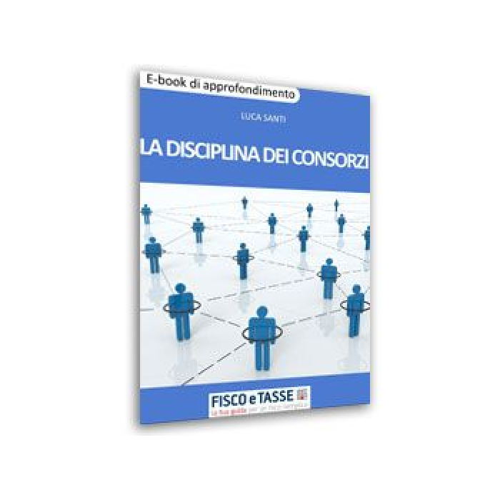 La disciplina dei Consorzi (E-Book 2015)