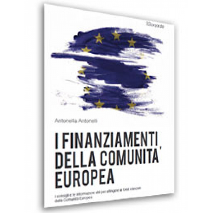 I Finanziamenti della Comunità europea (E-Book 2015)