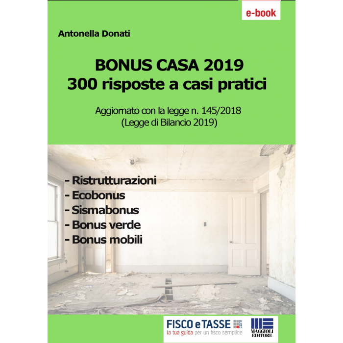 Bonus casa 2019: 300 risposte a casi pratici (eBook)