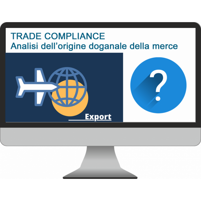 Trade Compliance - Analisi origine doganale della merce