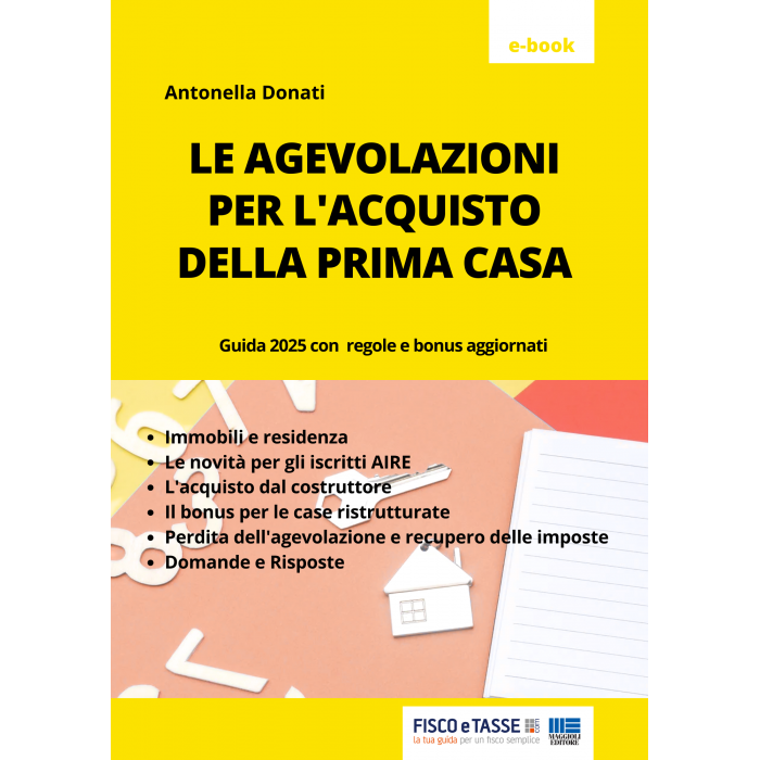 Le agevolazioni prima casa | eBook 2025