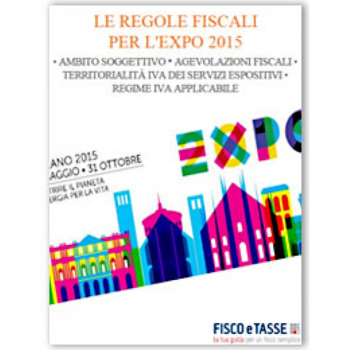 Le Agevolazioni Fiscali per l'Expo 2015, Guida Gratuita
