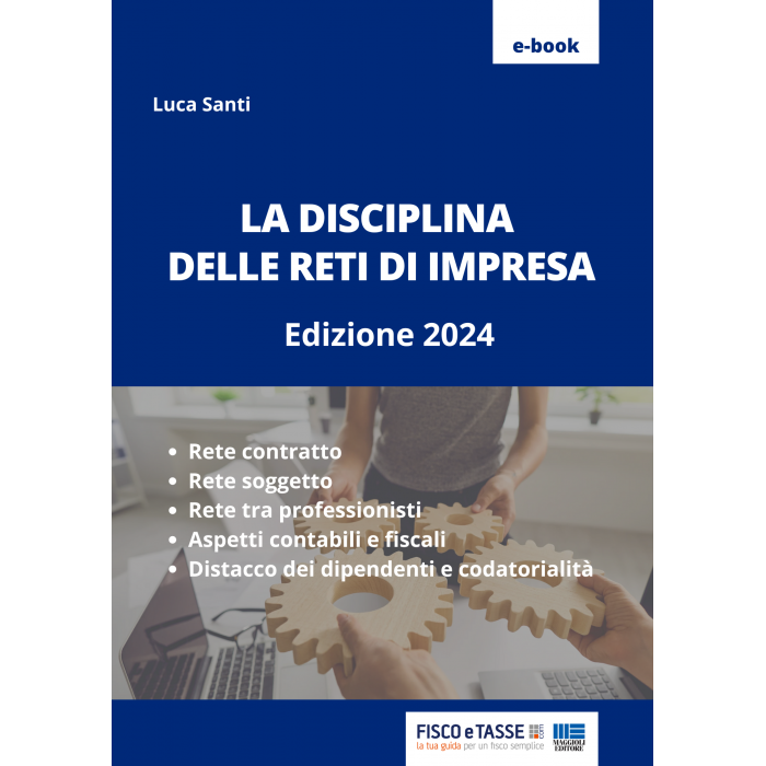 La disciplina delle Reti d'impresa (eBook 2024)