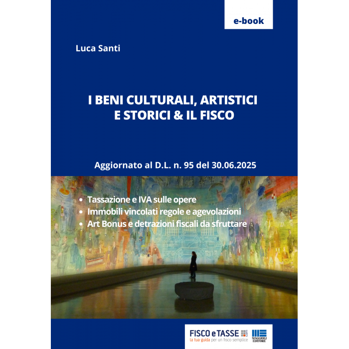 I beni culturali, artistici, storici e il Fisco | eBook